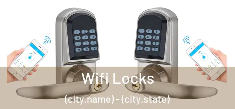  Wifi Locks (city.name) - (city.state)